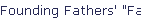 Founding Fathers' "Faiths"